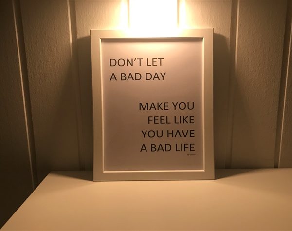Don't let a bad day
